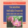 Tín ngưỡng thờ mẫu ở Nam Bộ bản sắc và giá trị