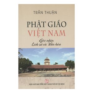 Phật Giáo Việt Nam - Góc Nhìn Lịch Sử Và Văn Hóa