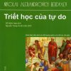 Triết Học Của Tự Do - Nicolai Alexandrovich Berdyaev