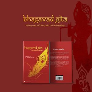 Bhagavad Gita - Những Cuộc Đối Thoại Siêu Hình Linh Thiêng