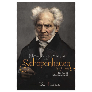 Những Tiểu Luận Về Tồn Tại Của Arthur Schopenhauer