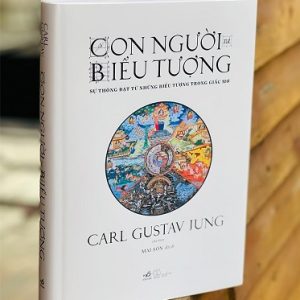 CON NGƯỜI VÀ BIỂU TƯỢNG -  Sự Thông Đạt Từ Những Biểu Tượng Trong Giấc Mơ  Tác giả:  Carl Gustav Jung (chủ biên)