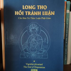 Long Thọ Hồi Tránh Luận  - Căn bản tri thức luận Phật giáo