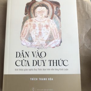 Dẫn Vào Cửa Duy Thức - Giới Thiệu Giáo Nghĩa Duy Thức Dựa Trên Nền Tảng Kinh Luận - Thích Thanh Hòa