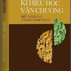 Ký Hiệu Học Văn Chương - Biểu Tượng Và Văn Bản Nghệ Thuật - Trịnh Bá Đĩnh