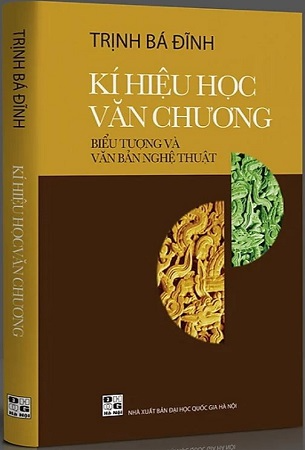 Ký Hiệu Học Văn Chương - Biểu Tượng Và Văn Bản Nghệ Thuật - Trịnh Bá Đĩnh