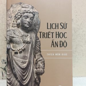 Lịch sử triết học Ấn Độ – Thích Mãn Giác (TB 2024)