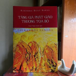 TĂNG GIÀ PHẬT GIÁO  THƯỢNG TỌA BỘ - Rabindra Bijay Barua ( Thích Thiện Chánh dịch)