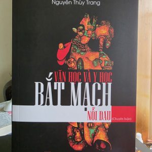 Văn học và y học: Bắt mạch nỗi đau ( Nguyễn Thùy Trang)